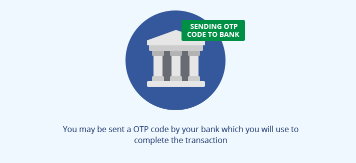 Provide the required information  <span>Note* you may be sent a OTP code by your bank which you will use to complete the transaction</span>